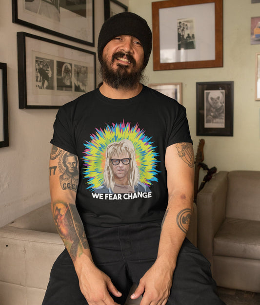 Garth Waynes World We Fear Change Tee